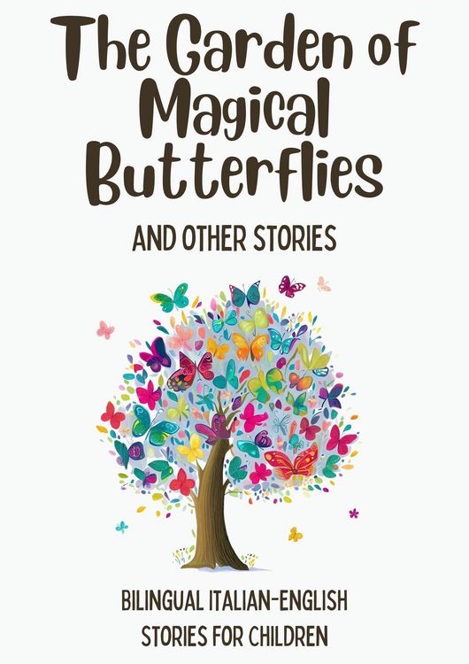 Produktbild: The Garden of Magical Butterflies and Other Stories: Bilingual Italian-English Stories for Children