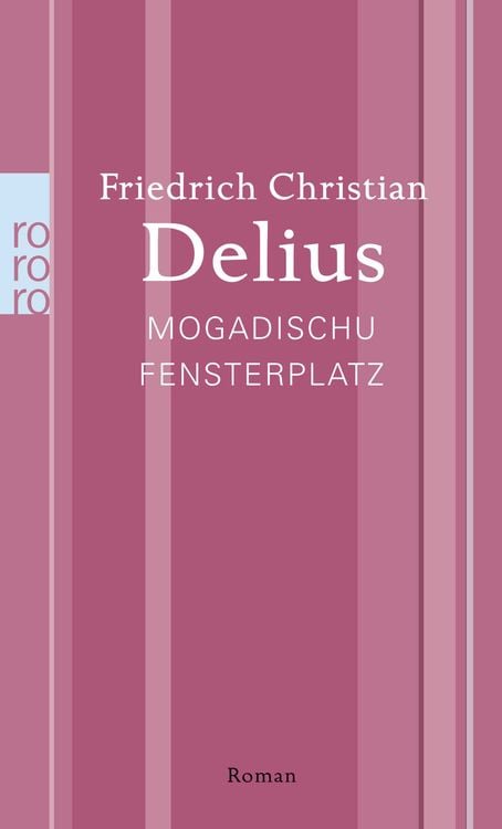 Bild vom Artikel Mogadischu Fensterplatz vom Autor Friedrich Christian Delius