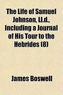 Produktbild: The Life of Samuel Johnson, LL.D., Including a Journal of His Tour to the Hebrides (8)