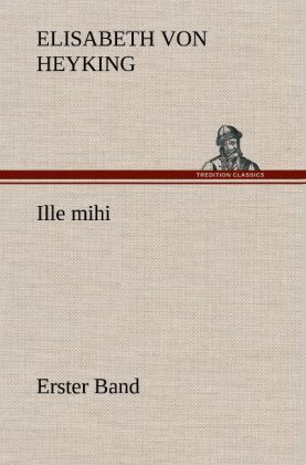 Produktbild: Ille mihi - Erster Band