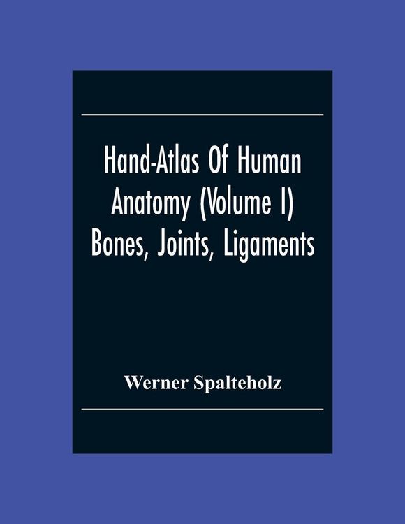 Produktbild: Hand-Atlas Of Human Anatomy (Volume I) Bones, Joints, Ligaments