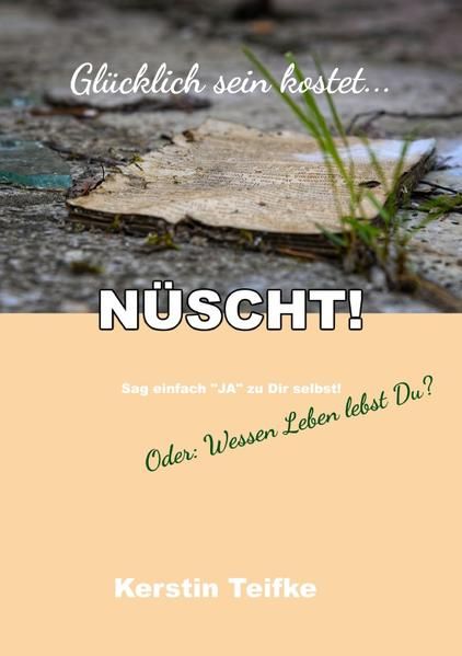 Produktbild: Gl&uuml;cklich sein kostet... N&Uuml;SCHT!