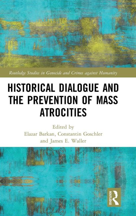 Produktbild: Historical Dialogue and the Prevention of Mass Atrocities