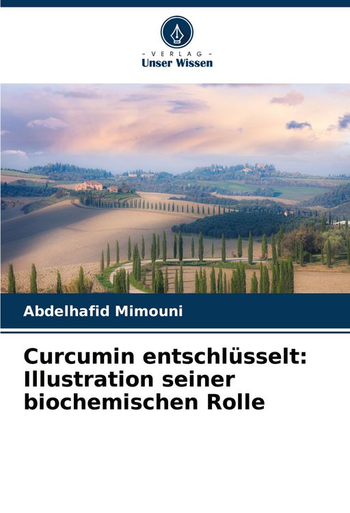 Produktbild: Curcumin entschl&uuml;sselt: Illustration seiner biochemischen Rolle