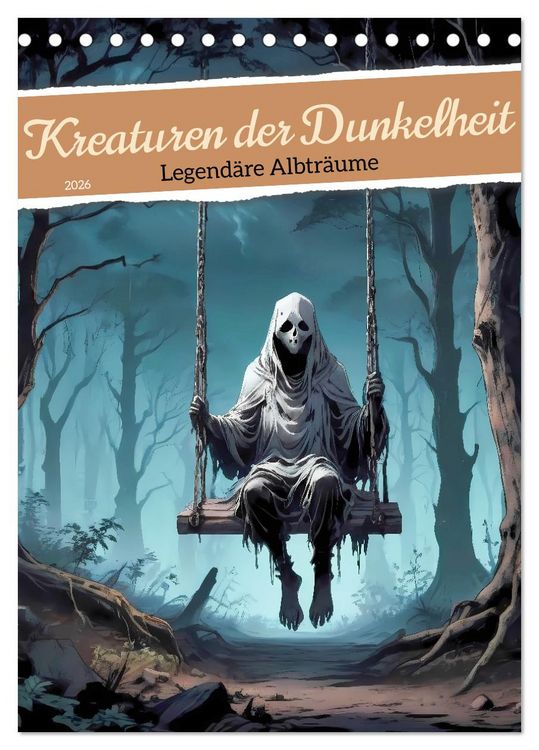 Produktbild: Kreaturen der Dunkelheit - Legend&auml;re Albtr&auml;ume (Tischkalender 2026 DIN A5 hoch), CALVENDO Monatskalender