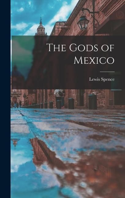 Produktbild: The Gods of Mexico