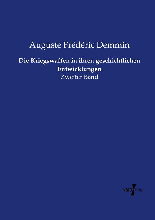 Produktbild: Die Kriegswaffen in ihren geschichtlichen Entwicklungen