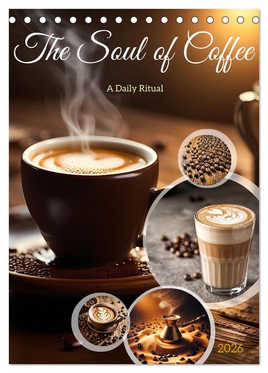 Produktbild: The Soul of Coffee - A Daily Ritual (Desk Calendar 2026 DIN A5 portrait), CALVENDO 12 Month DeskCalendar