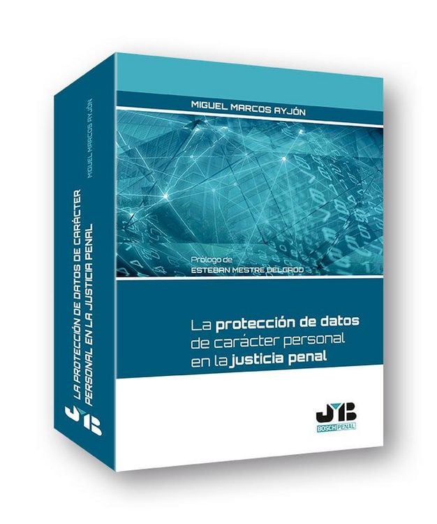 Produktbild: La protecci&oacute;n de datos de car&aacute;cter personal en la justicia penal
