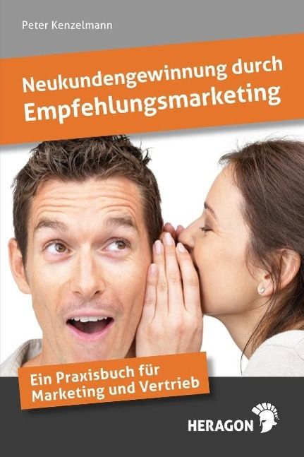 Produktbild: Neukundengewinnung durch Empfehlungsmarketing