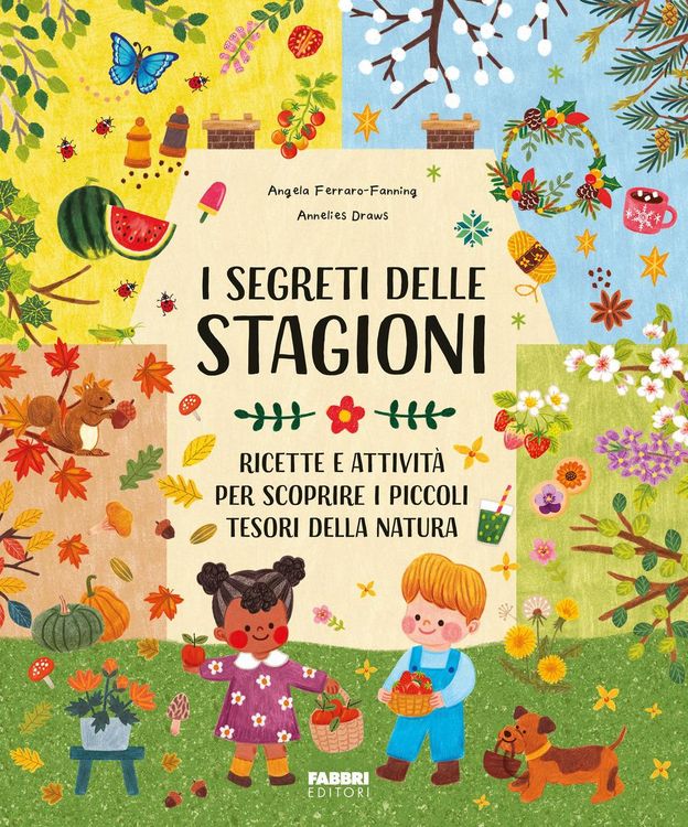 Produktbild: I segreti delle stagioni. Ricette e attivit&agrave; per scoprire i piccoli tesori della natura