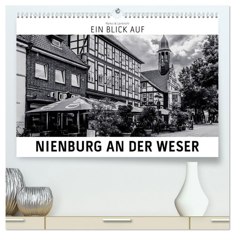 Produktbild: Ein Blick auf Nienburg an der Weser (hochwertiger Premium Wandkalender 2026 DIN A2 quer), Kunstdruck in Hochglanz