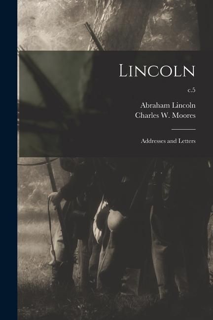 Produktbild: Lincoln: Addresses and Letters; c.5
