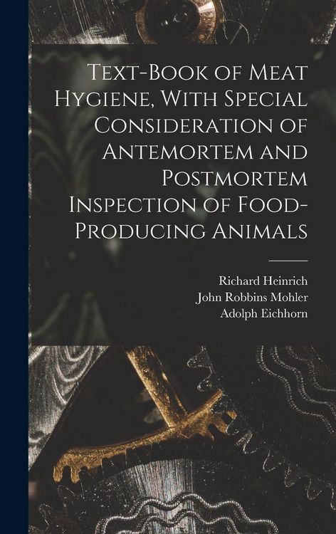 Produktbild: Text-book of Meat Hygiene, With Special Consideration of Antemortem and Postmortem Inspection of Food-producing Animals