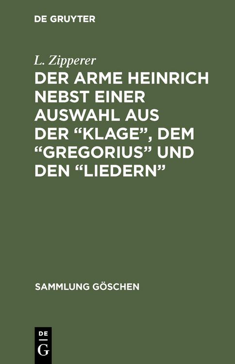 Produktbild: Der arme Heinrich nebst einer Auswahl aus der "Klage", dem "Gregorius" und den "Liedern"