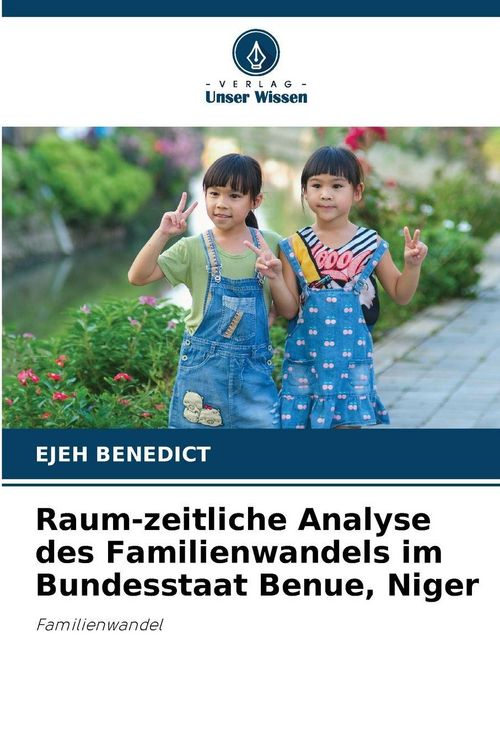 Produktbild: Raum-zeitliche Analyse des Familienwandels im Bundesstaat Benue, Niger