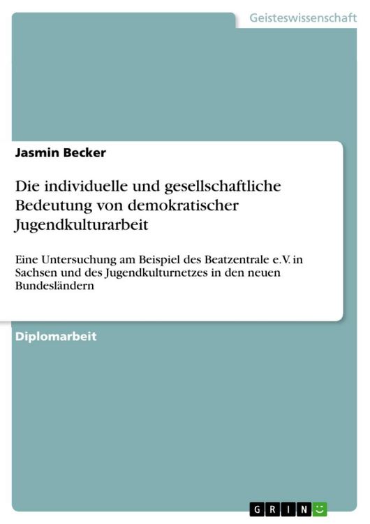 Produktbild: Die individuelle und gesellschaftliche Bedeutung von demokratischer Jugendkulturarbeit