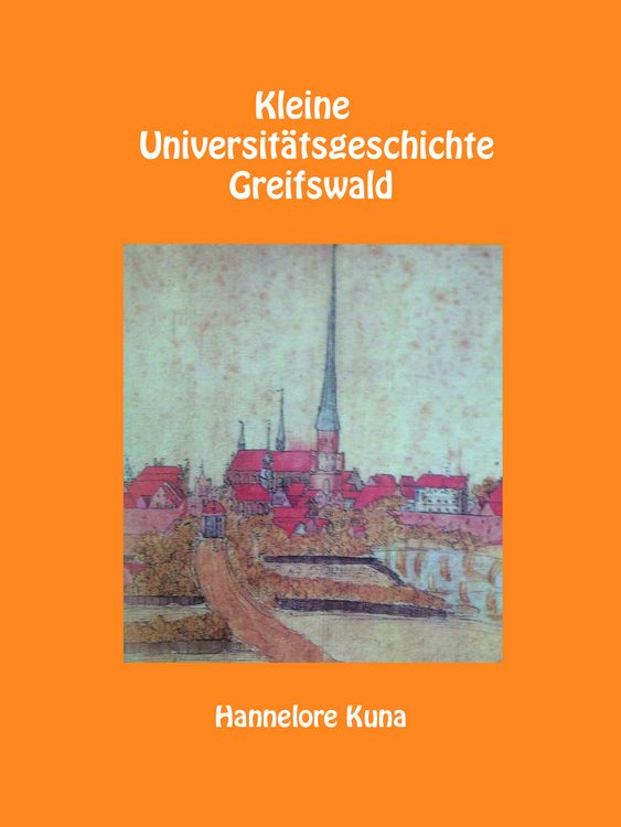 Produktbild: Kleine Universit&auml;tsgeschichte Greifswald