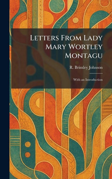 Produktbild: Letters From Lady Mary Wortley Montagu