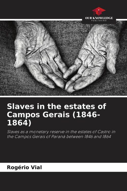 Produktbild: Slaves in the estates of Campos Gerais (1846-1864)