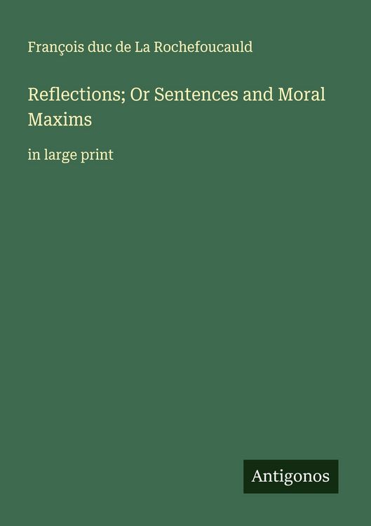 Produktbild: Reflections; Or Sentences and Moral Maxims