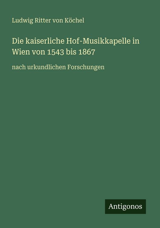 Produktbild: Die kaiserliche Hof-Musikkapelle in Wien von 1543 bis 1867
