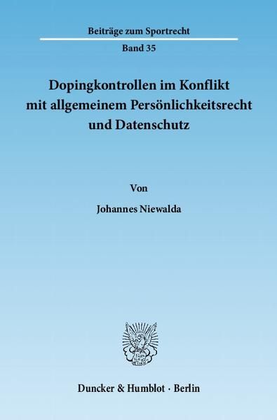 Produktbild: Dopingkontrollen im Konflikt mit allgemeinem Pers&ouml;nlichkeitsrecht und Datenschutz.