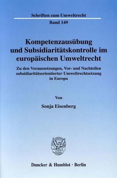 Produktbild: Kompetenzaus&uuml;bung und Subsidiarit&auml;tskontrolle im europ&auml;ischen Umweltrecht.