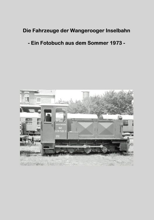 Produktbild: Die Fahrzeuge der Wangerooger Inselbahn