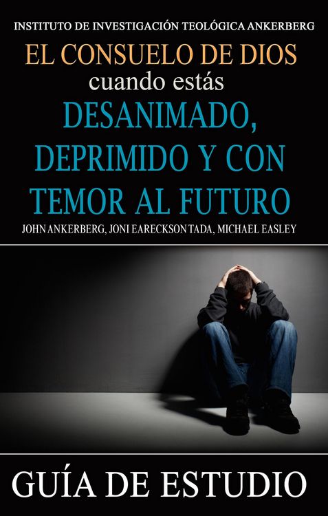Produktbild: El Consuelo de Dios Cuando Est&aacute;s Desanimado, Deprimido y con Temor al Futuro