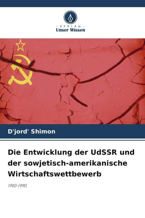 Produktbild: Die Entwicklung der UdSSR und der sowjetisch-amerikanische Wirtschaftswettbewerb