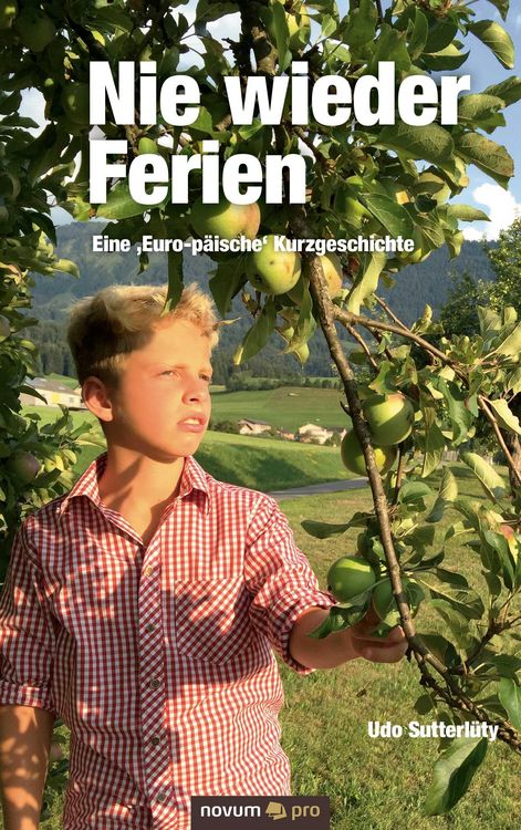 Produktbild: Nie wieder Ferien - Eine 'Euro-p&auml;ische' Kurzgeschichte