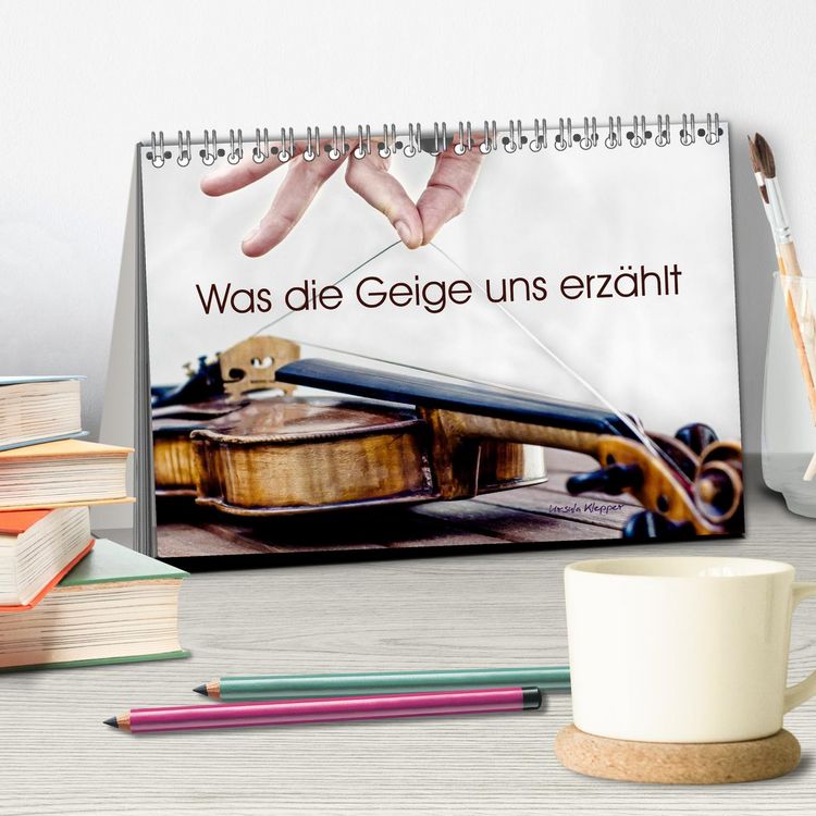 Produktbild: Was die Geige uns erz&auml;hlt (Tischkalender 2026 DIN A5 quer), CALVENDO Monatskalender
