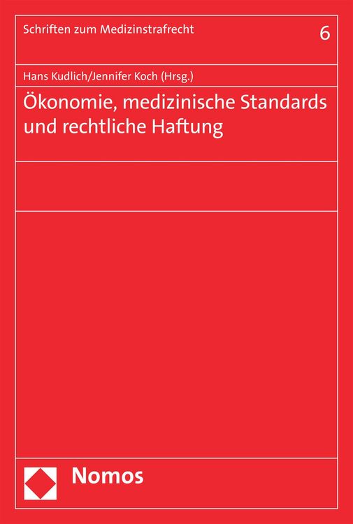 Produktbild: &Ouml;konomie, medizinische Standards und rechtliche Haftung