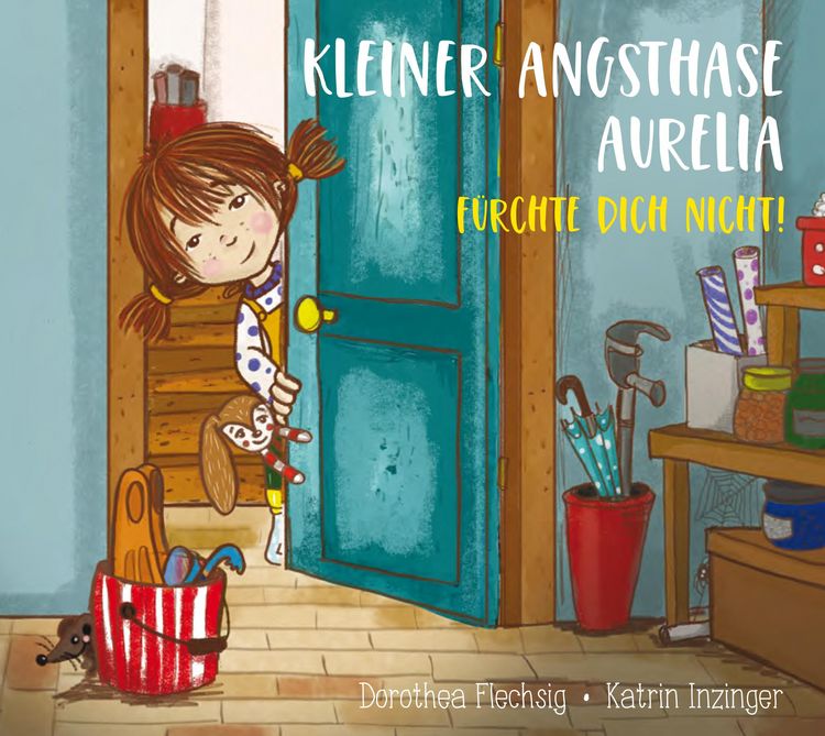 Produktbild: Kleiner Angsthase Aurelia. F&uuml;rchte dich nicht!
