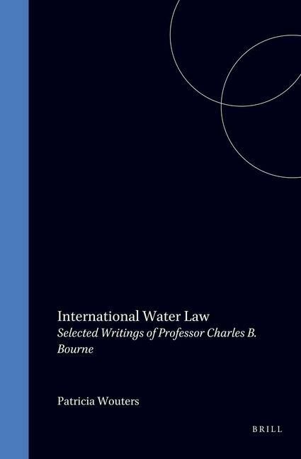Produktbild: International Water Law Selected Writings of Professor Charles B. Bourne