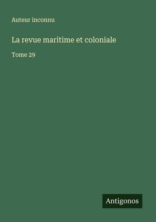 Produktbild: La revue maritime et coloniale