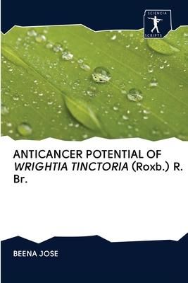 Produktbild: ANTICANCER POTENTIAL OF WRIGHTIA TINCTORIA (Roxb.) R. Br.