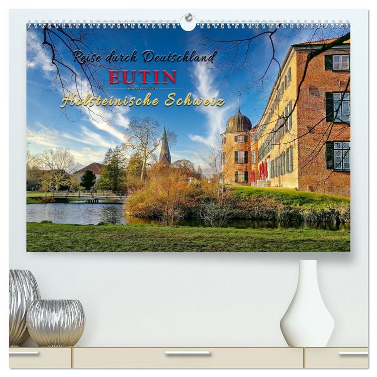 Produktbild: Reise durch Deutschland - Eutin in der Holsteinischen Schweiz (hochwertiger Premium Wandkalender 2026 DIN A2 quer), Kunstdruck in Hochglanz