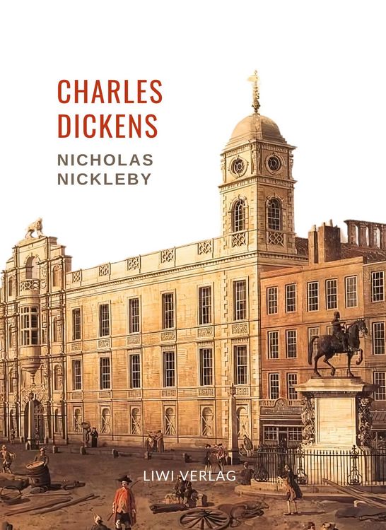 Produktbild: Charles Dickens: Nicholas Nickleby. Vollst&auml;ndige Neuausgabe