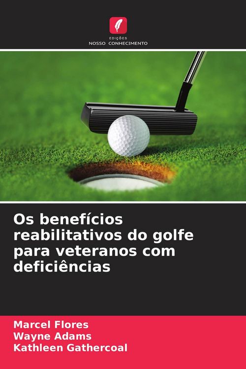 Produktbild: Os benef&iacute;cios reabilitativos do golfe para veteranos com defici&ecirc;ncias