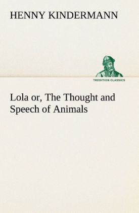 Produktbild: Lola or, The Thought and Speech of Animals