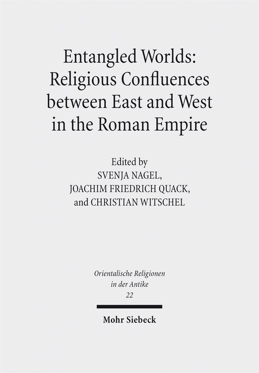 Produktbild: Entangled Worlds: Religious Confluences between East and West in the Roman Empire