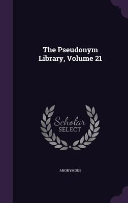 Produktbild: The Pseudonym Library, Volume 21