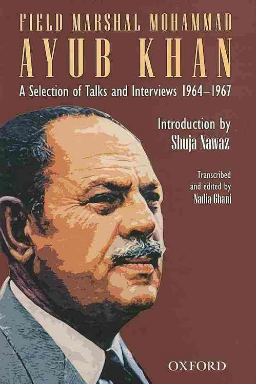 Produktbild: Field Marshal Mohammad Ayub: Vision for Pakistan, Impressions, and Reminiscences a Selection of Talks, Interviews, and Speeches
