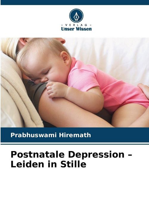 Produktbild: Postnatale Depression - Leiden in Stille