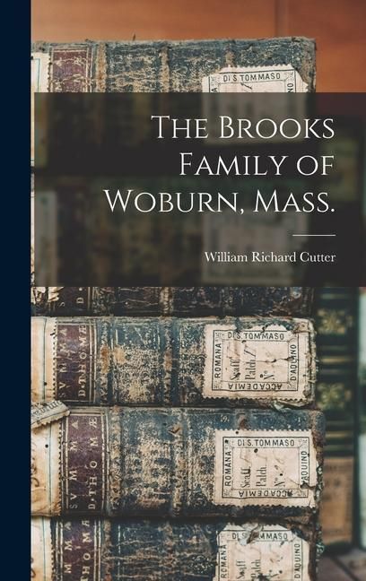 Produktbild: The Brooks Family of Woburn, Mass.