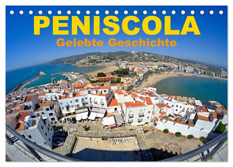 Produktbild: Peniscola - Gelebte Geschichte (Tischkalender 2026 DIN A5 quer), CALVENDO Monatskalender