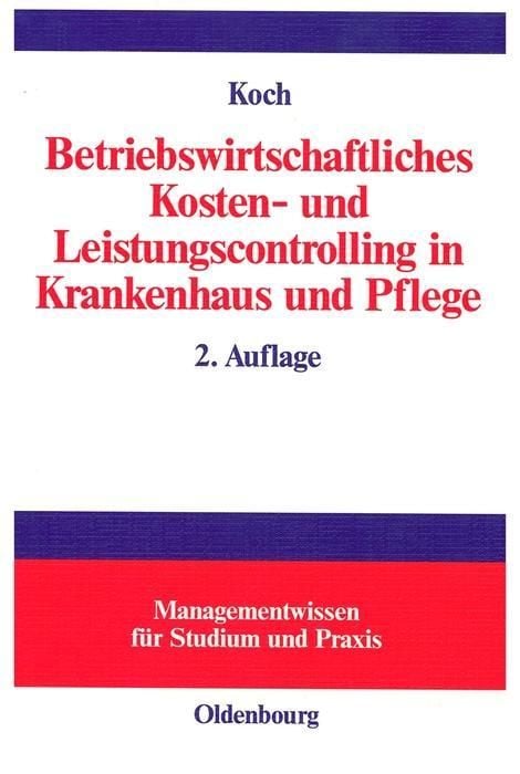 Produktbild: Betriebswirtschaftliches Kosten- und Leistungscontrolling in Krankenhaus und Pflege
