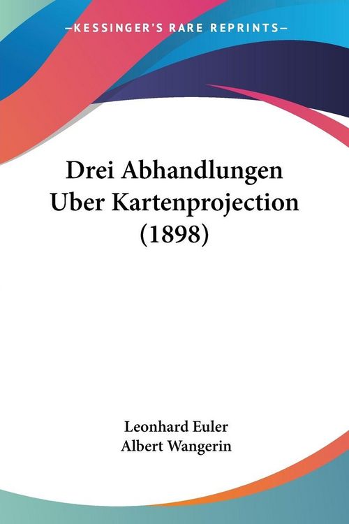 Produktbild: Drei Abhandlungen Uber Kartenprojection (1898)